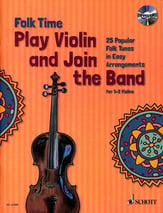 Folk Time Play Violin and Join the Band! 1 or 2 Violins Book with CD cover